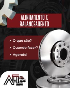 Alinhamento e Balanceamento: por que esses serviços são essenciais para o seu carro AFL Serviços Automotivos