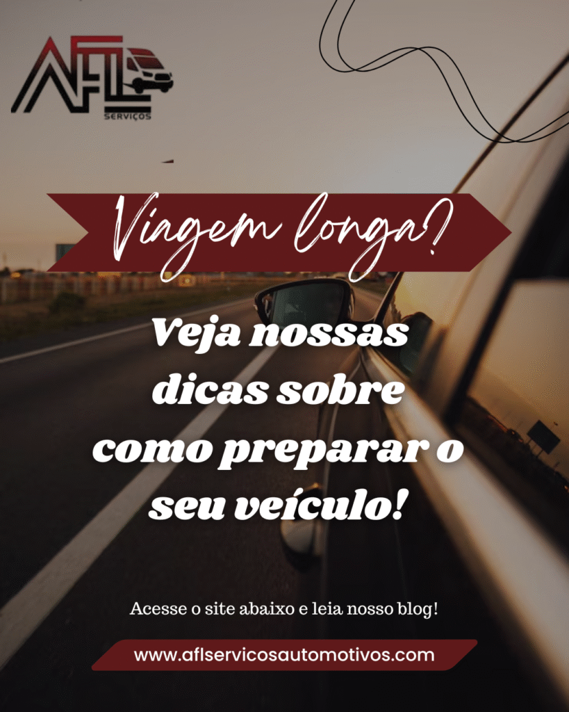 Viagem Longa? Saiba como preparar o seu veíceulo!